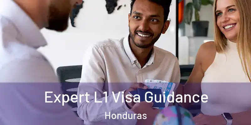  Expert L1 Visa Guidance Honduras