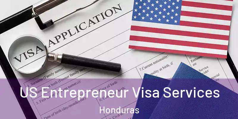  US Entrepreneur Visa Services Honduras