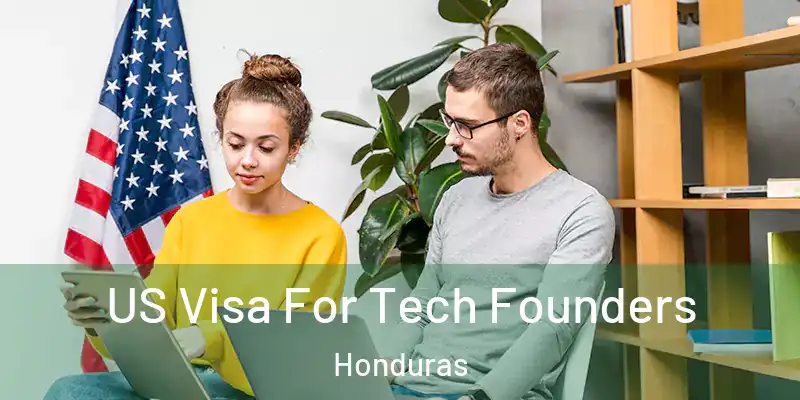  US Visa For Tech Founders Honduras