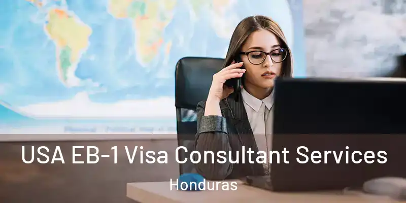  USA EB-1 Visa Consultant Services Honduras