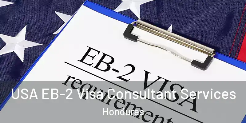  USA EB-2 Visa Consultant Services Honduras